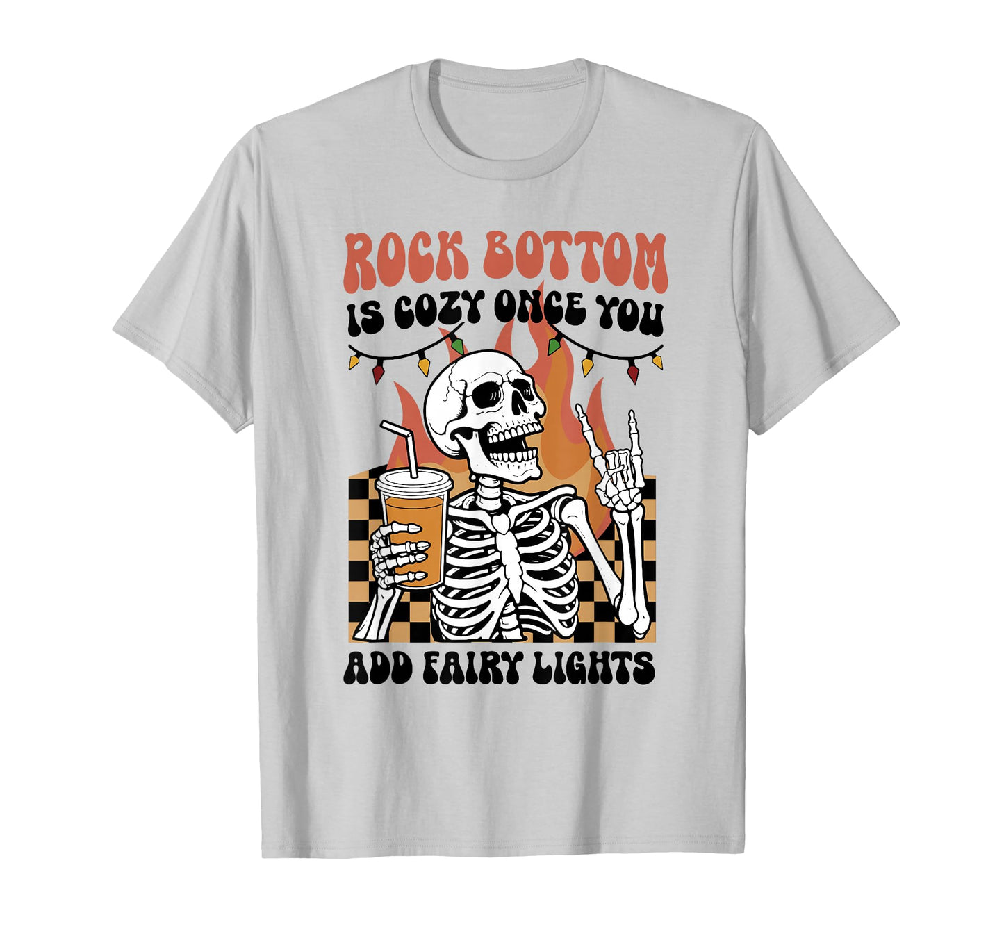 is Cozy Once You Add Fairy Light, Rock and Roll Skeleton Tee T-Shirt