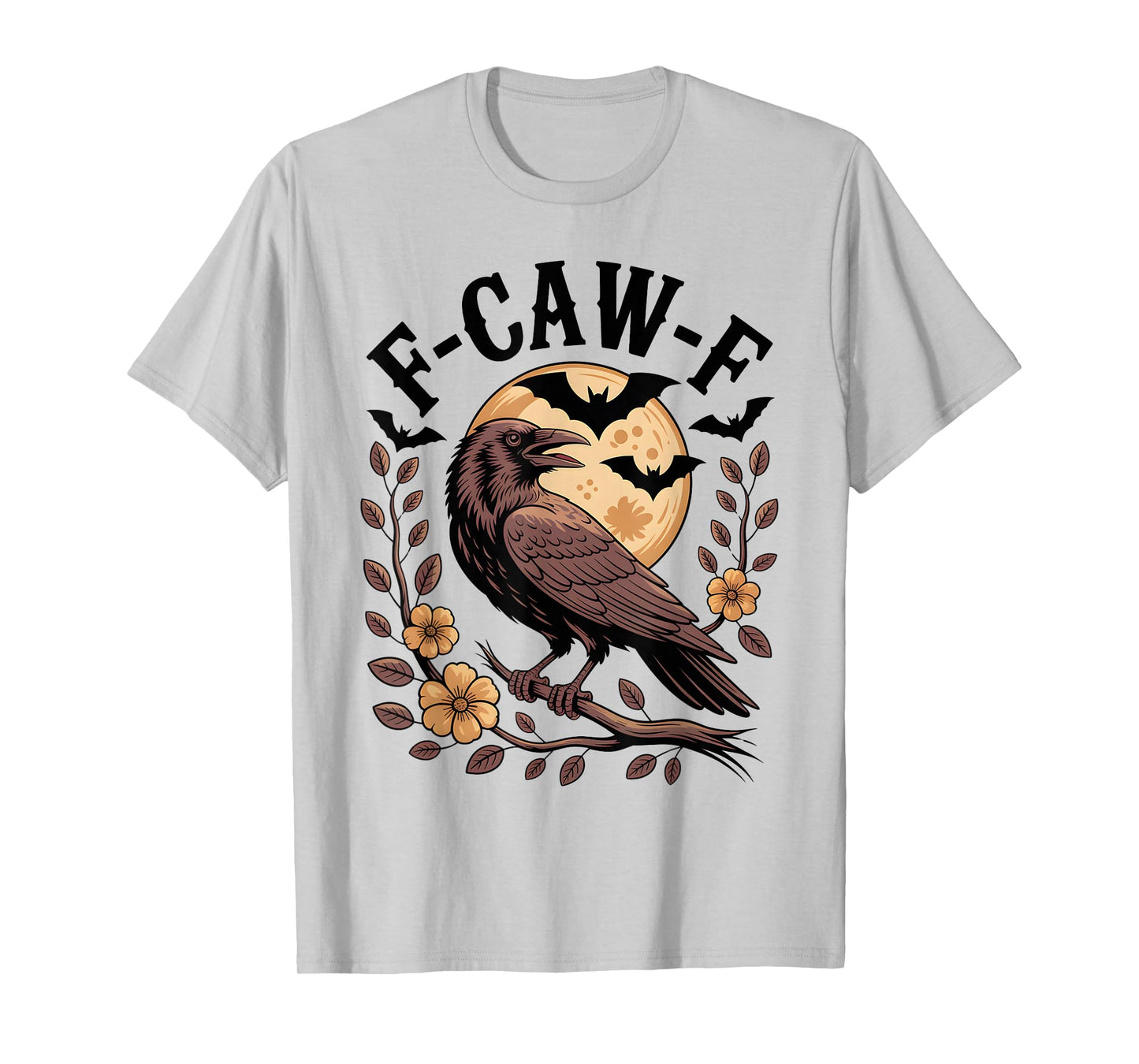 Funny F-Caw-F Gothic Crow Humor Expression Halloween T-Shirt