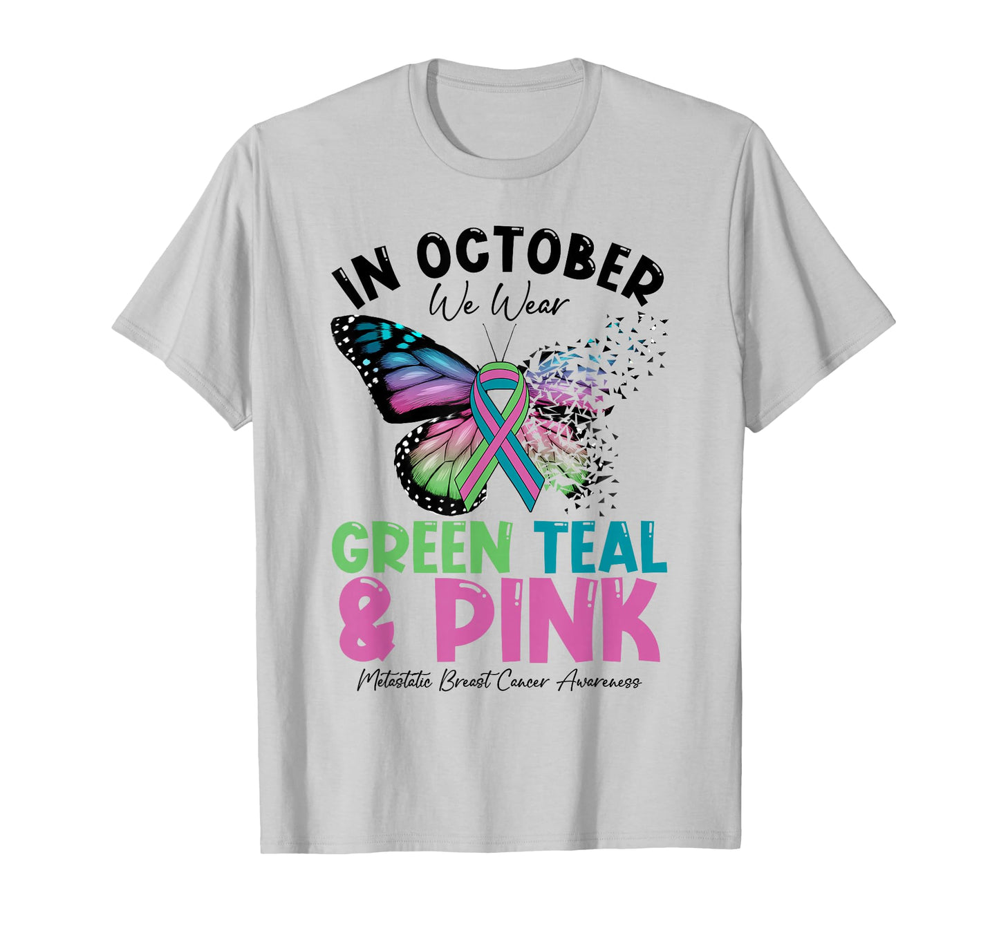 In October We Wear Green Teal Pink MBC Awareness Butterfly T-Shirt