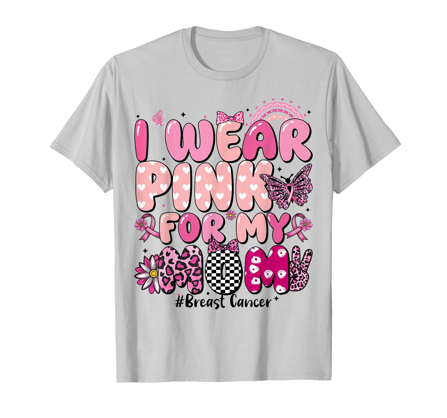 I Wear Pink for My Mom Pink Ribbon Breast Cancer for Women T-Shirt