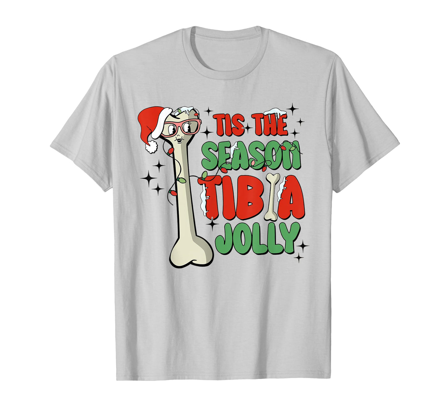 Tis The Season Tibia Jolly Christmas Orthopedic Surgeon T-Shirt