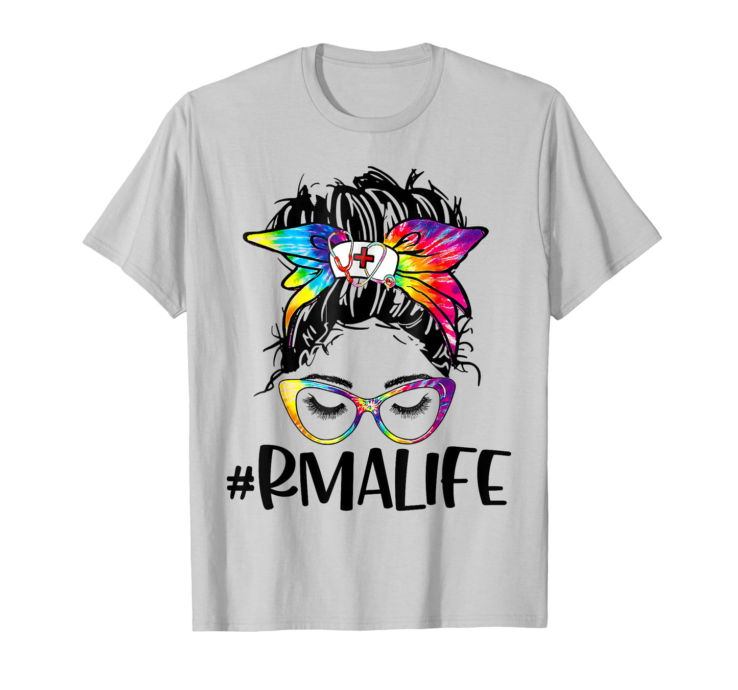 RMA Life Tie Dye Messy Bun Nurse Medical Assistant Nurse T-Shirt