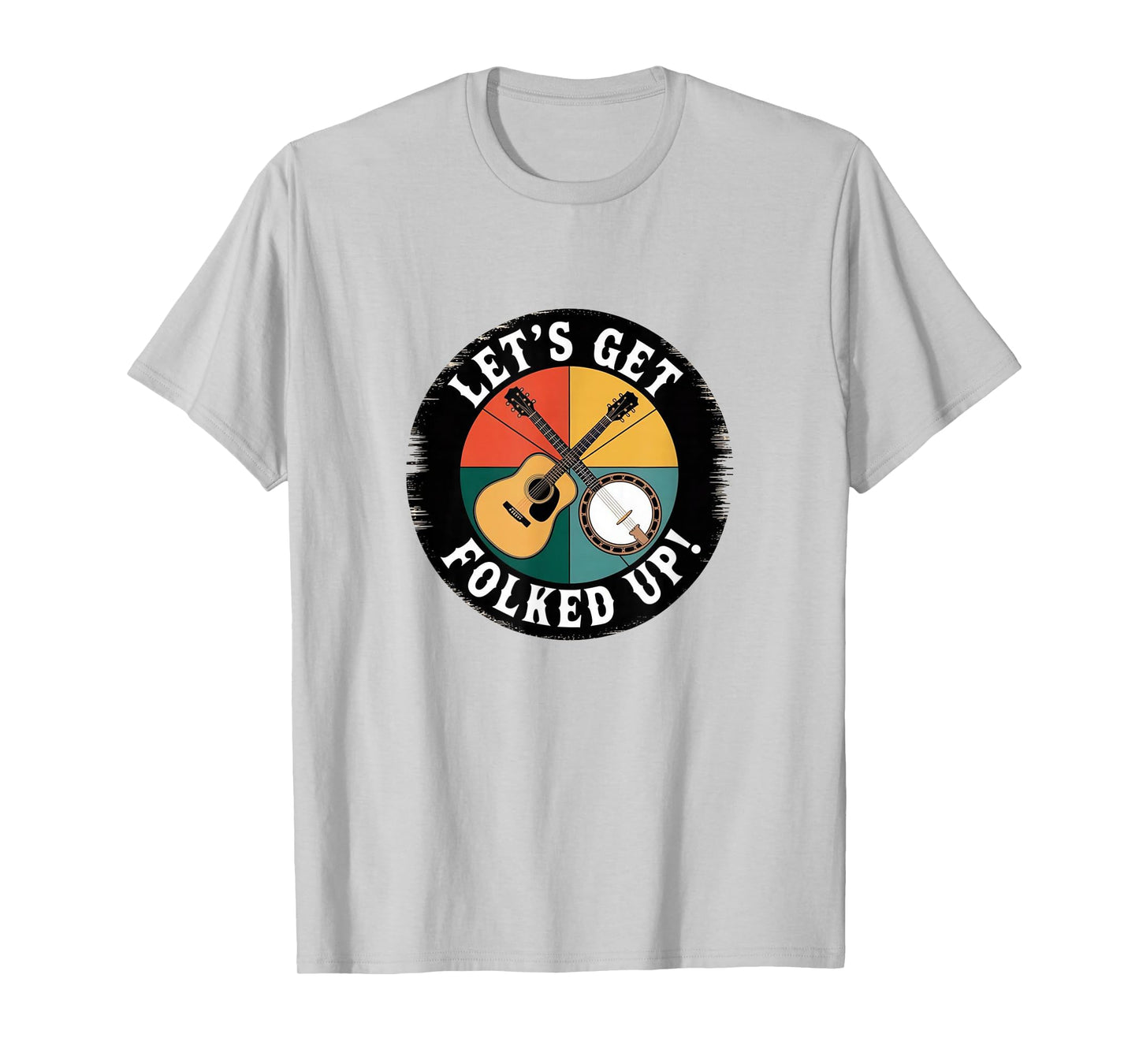 Let’s Get Folked Up - Funny Folk Music Tee T-Shirt