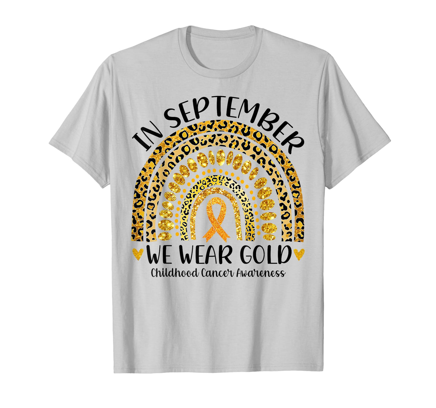 in September We Wear Gold Rainbow Childhood Cancer Awareness T-Shirt