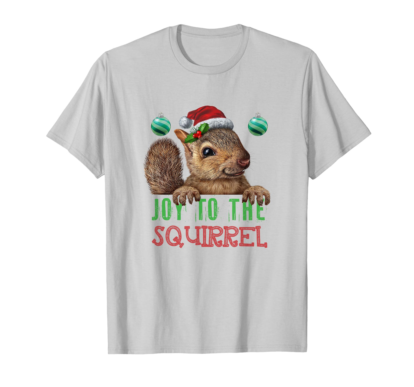 Squirrel Christmas Xmas Holiday Gifts Joy to the Squirrel T-Shirt