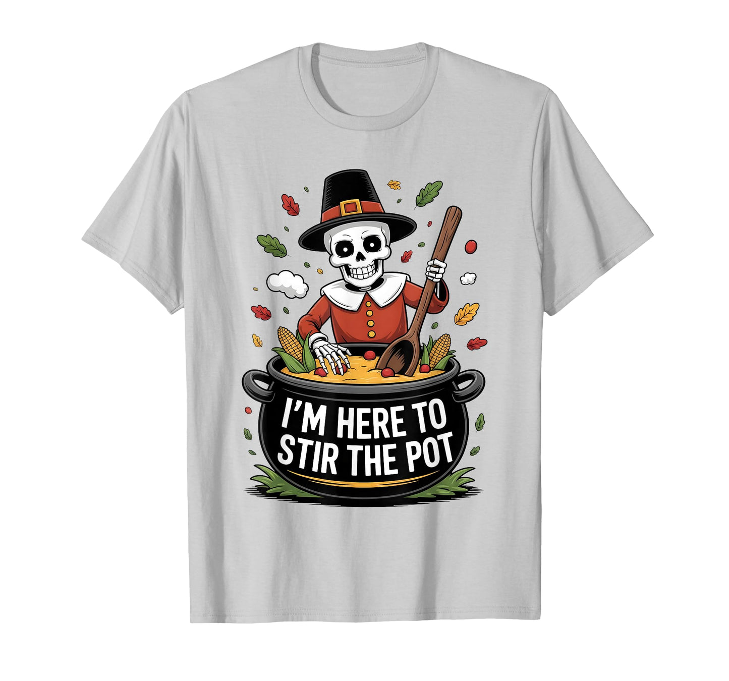 I'm Here to Stir The Pot Funny Cooking Lover Pun Men Women T-Shirt