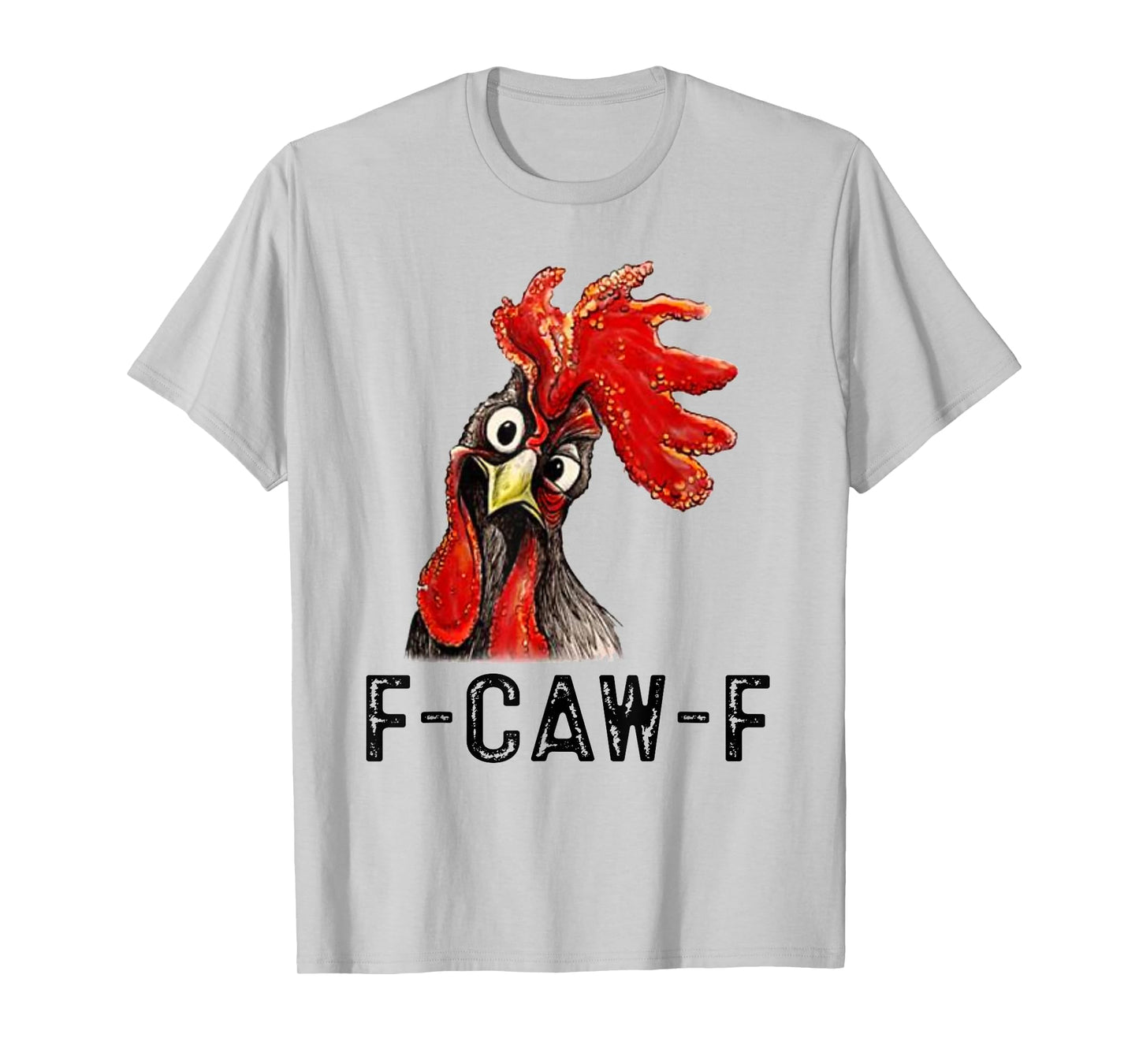F-Caw-F Quote Rooster Meme Women T-Shirt