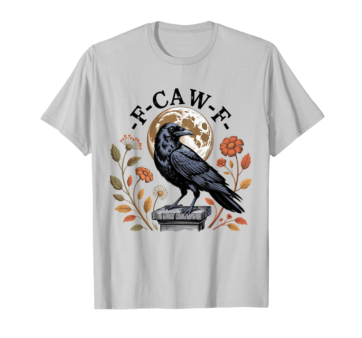 F-Caw-F Raven Moon Gothic Halloween, Black Crow Bird Lover T-Shirt