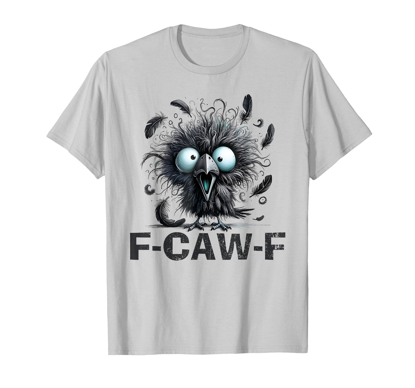 F-Caw-F Black Crow Black Bird Funny Crow F-Caw-F T-Shirt