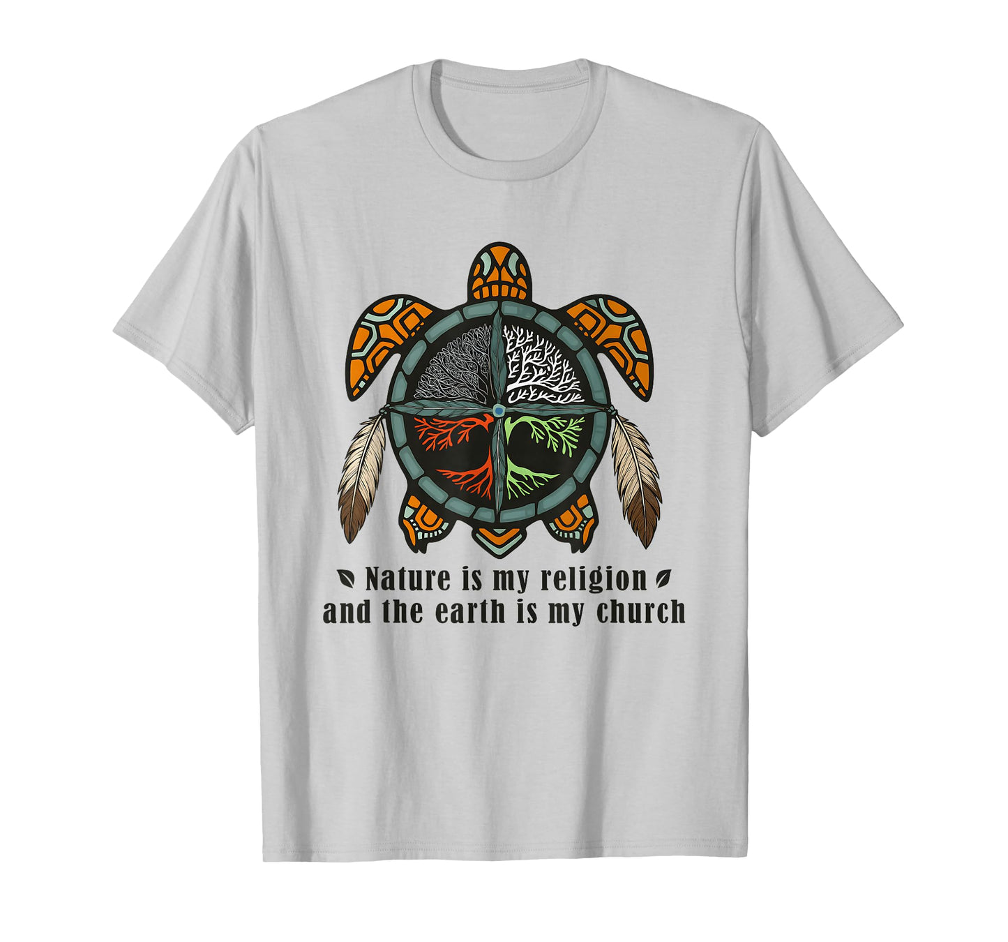 Nature is My Religion Earth is My Church T-Shirt