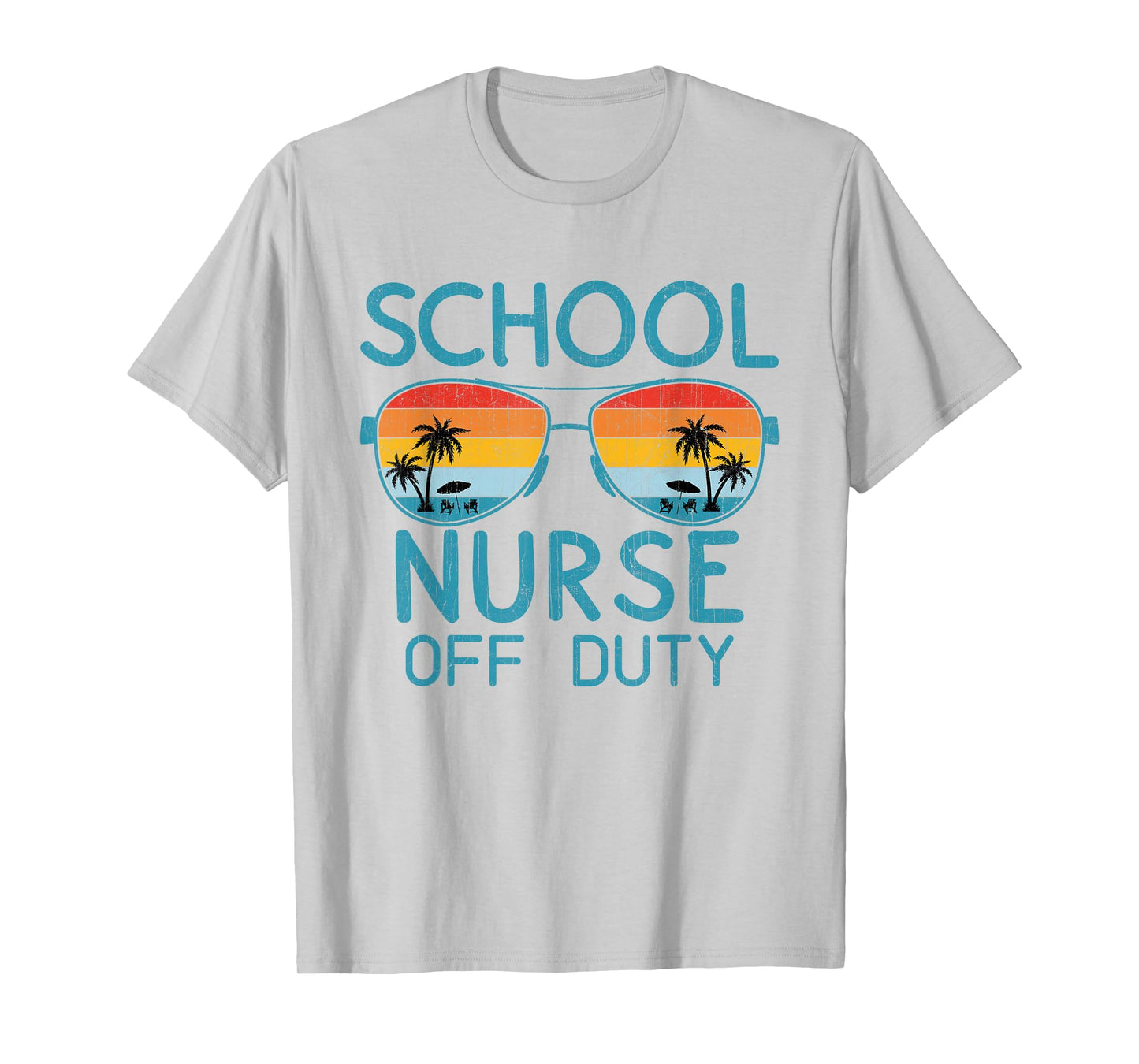 Retro Summer Sunglasses Beach Sunset School Nurse Off Duty T-Shirt