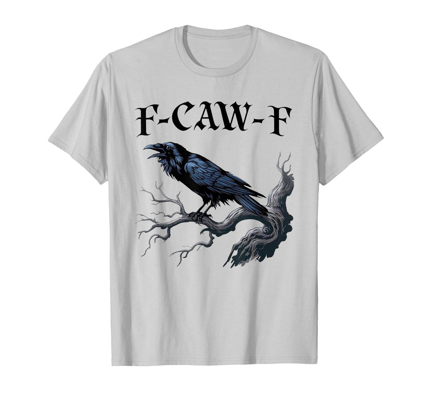 Black Crow, F-Caw-F Funny Black Bird T-Shirt