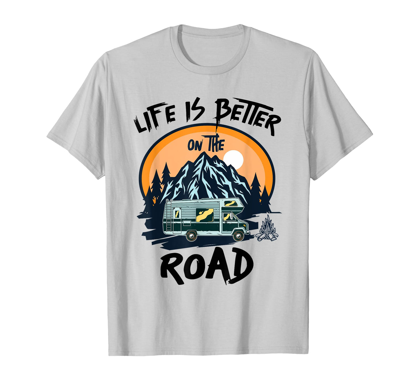 Life is Better on the Road Men, Women, Boys and Girls Travel T-Shirt