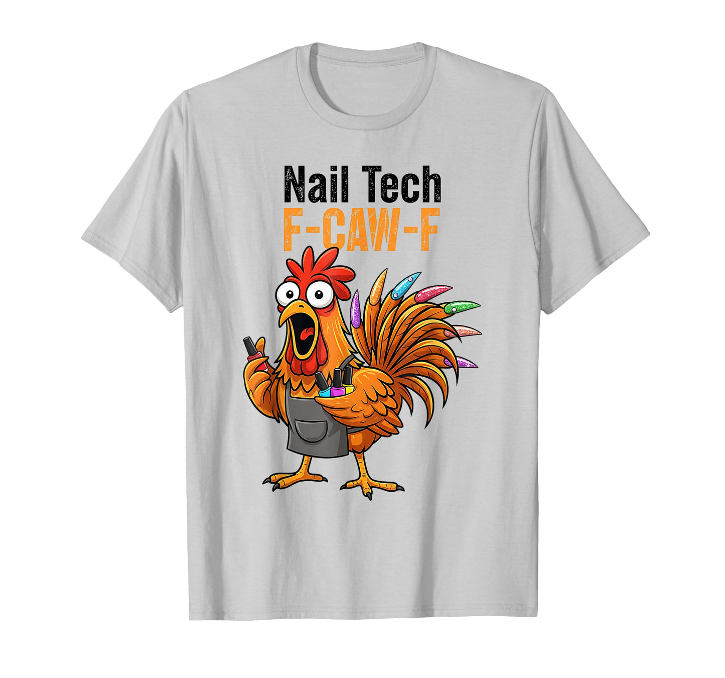 Vintage F-Caw-F Chicken Nail Tech Thanksgiving Turkey T-Shirt