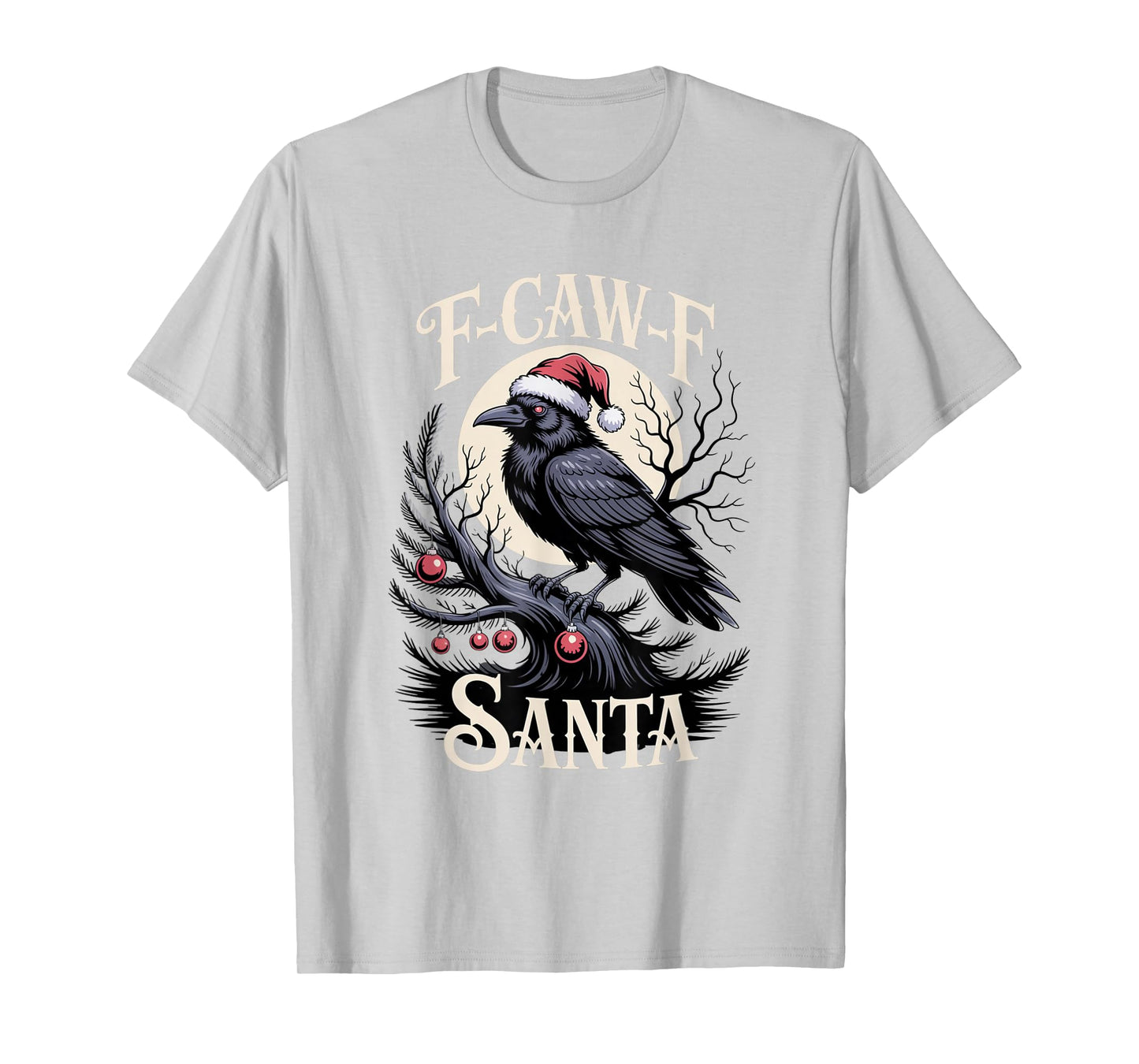 F-Caw-F Crow Christmas Calories Don't Count T-Shirt