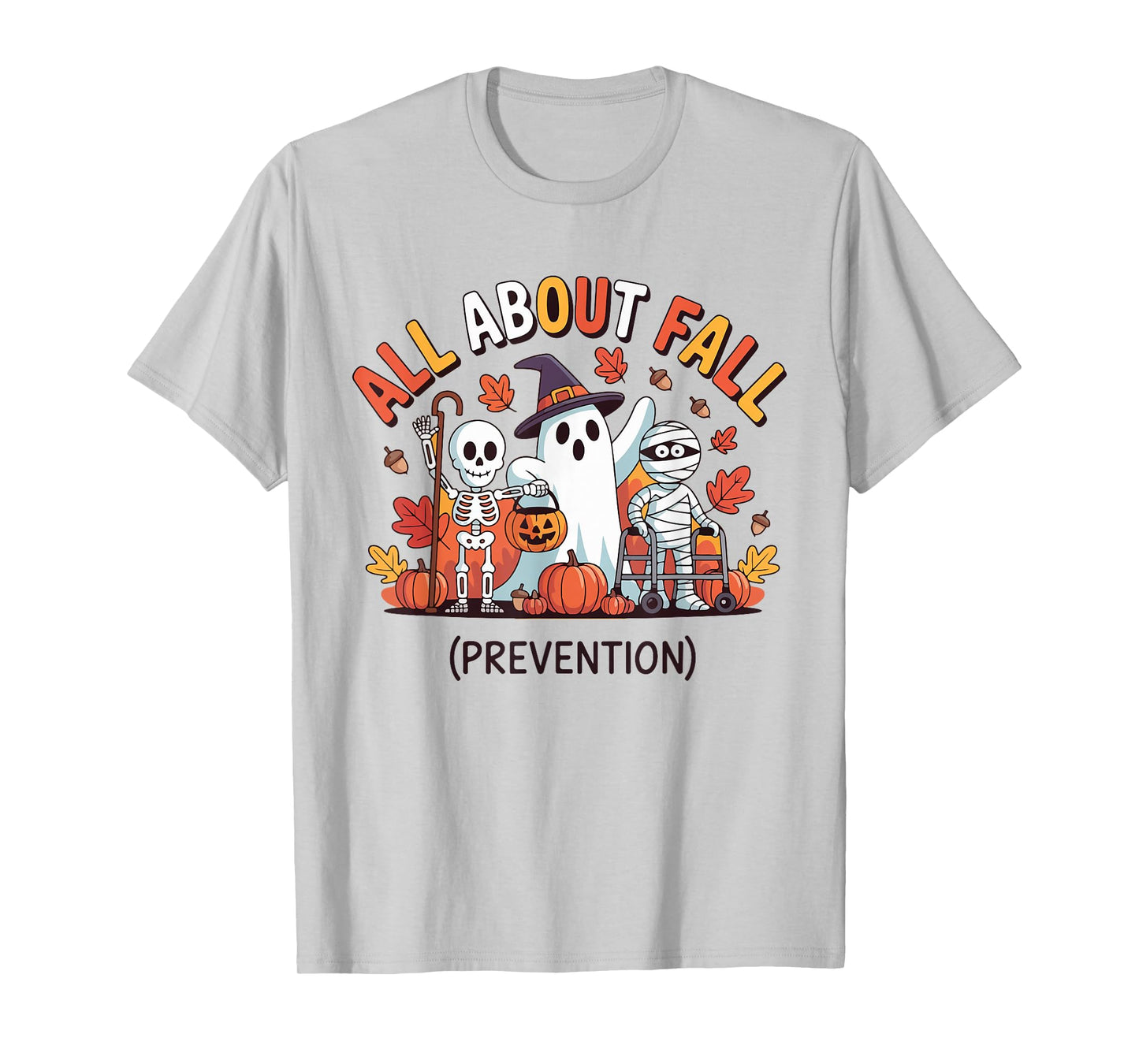 All About Fall Prevention Funny Halloween Ghost Skeleton T-Shirt