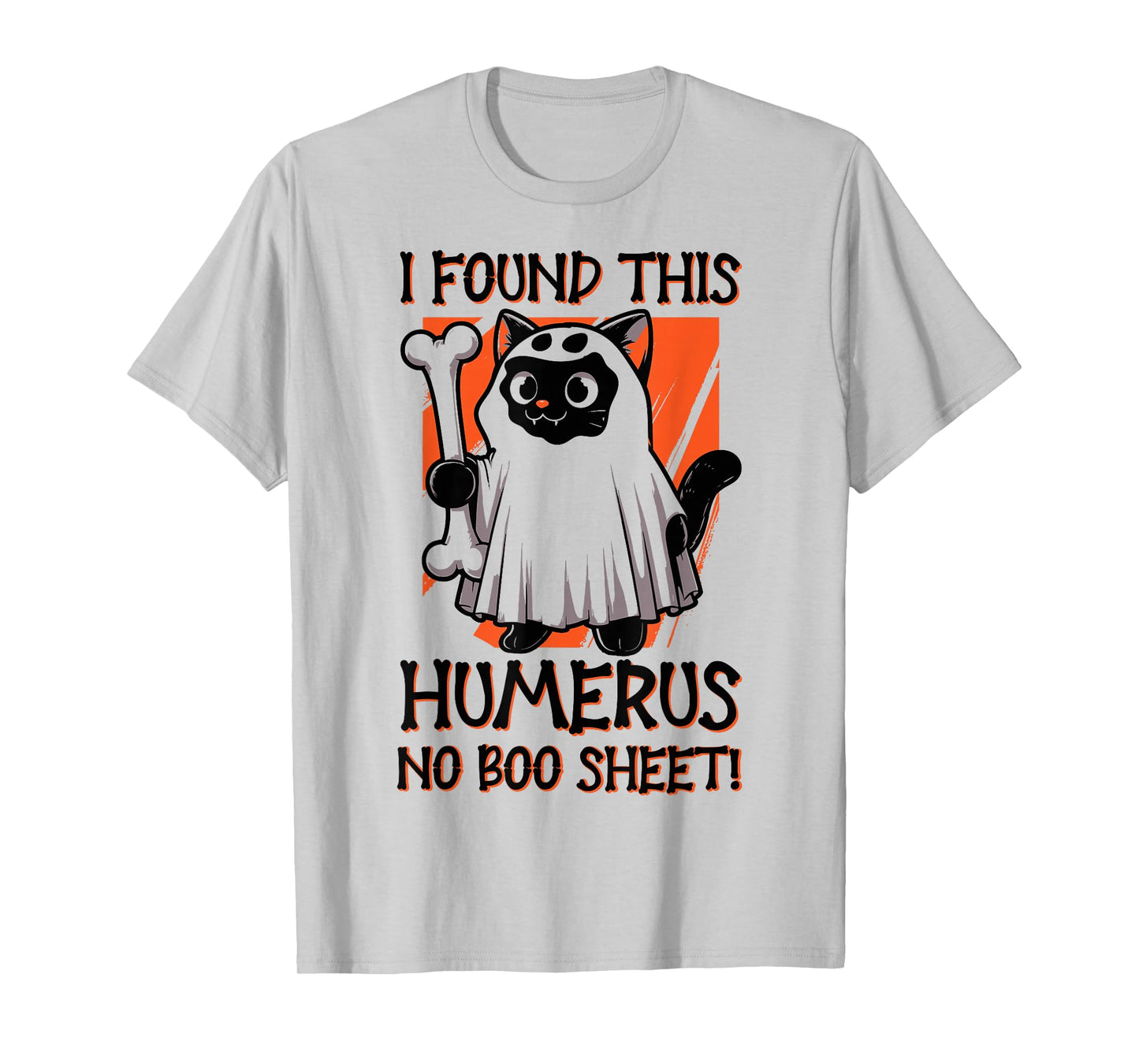 I Found This Humerus No Boo Sheet - Funny Cat Halloween T-Shirt