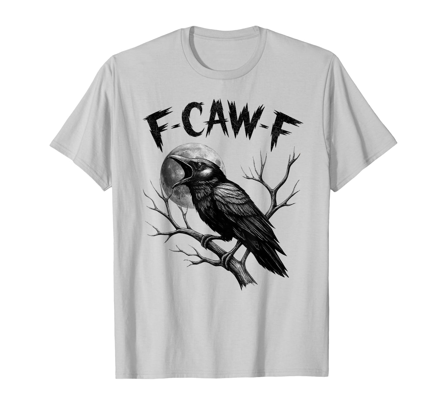 F-Caw-F Black Crow Funny Black Bird Moon Gothic Adult Humor T-Shirt
