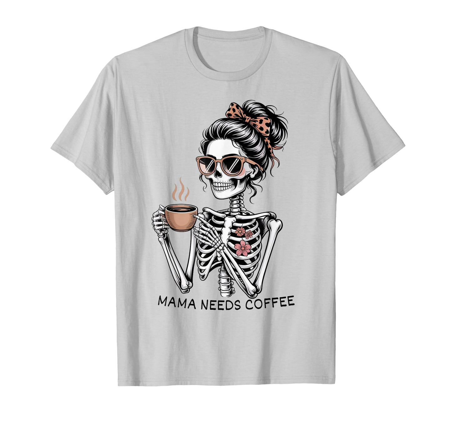Mama Needs Coffee Funny Skeleton Halloween Coffee Women Moms T-Shirt