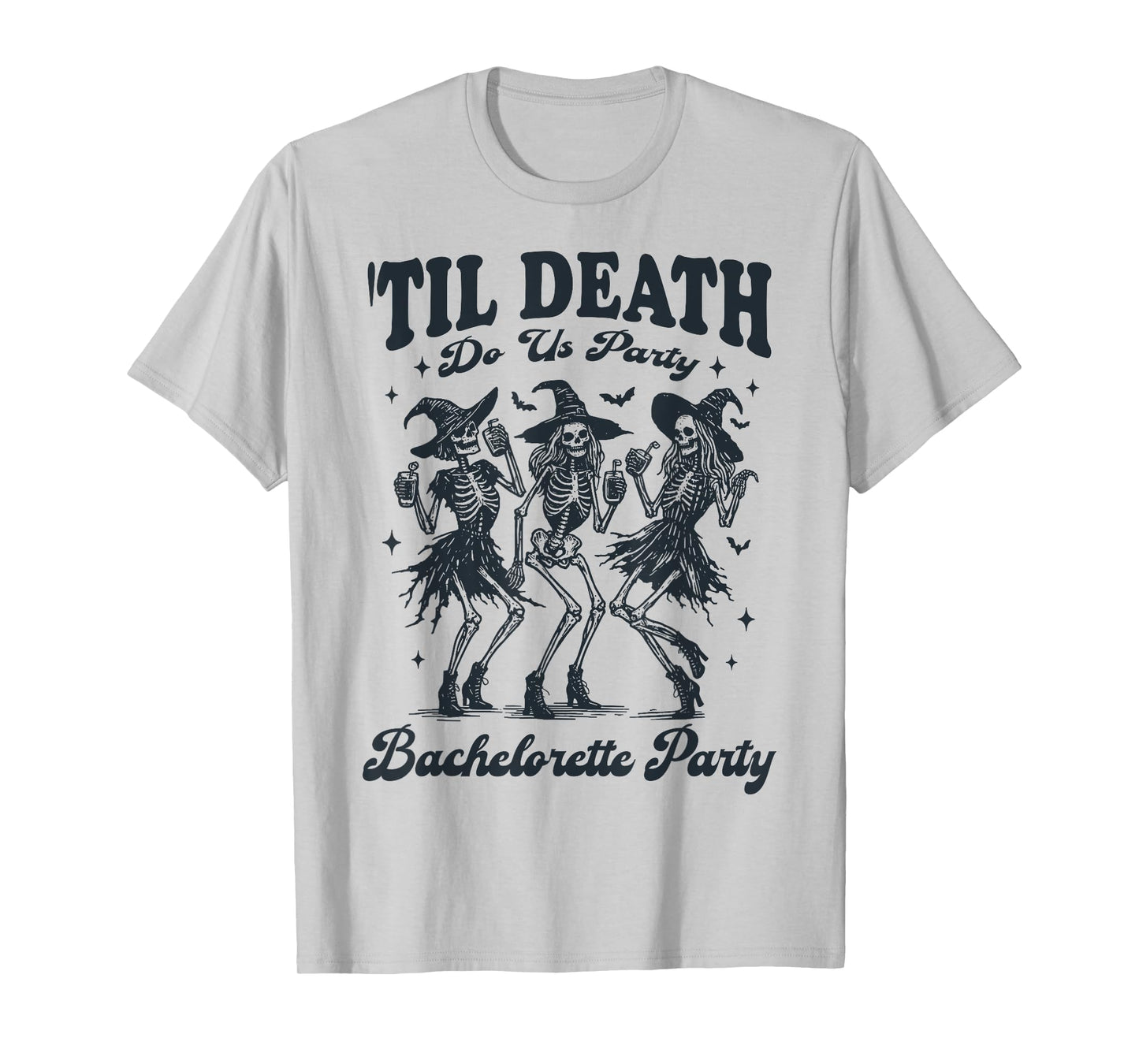 Til Death Do Us Party Halloween Skeleton Bachelorette Party T-Shirt