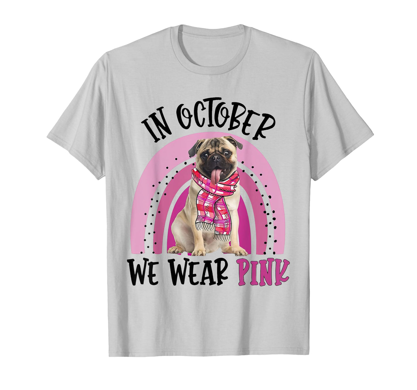 In October We Wear Pink Breast Cancer Pug T-Shirt