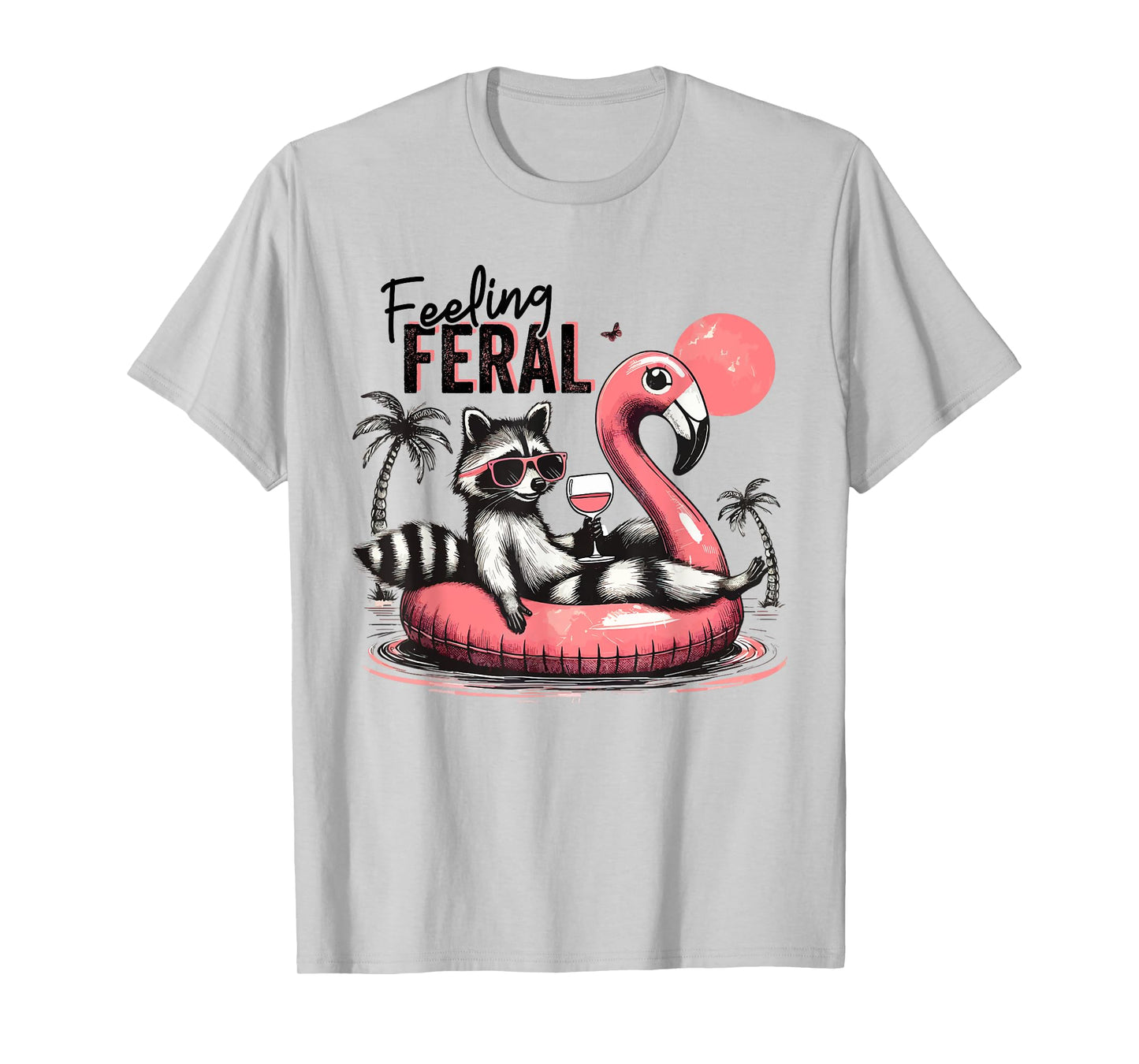 Feeling Feral Raccoon Summer Feral Girls Raccoon T-Shirt
