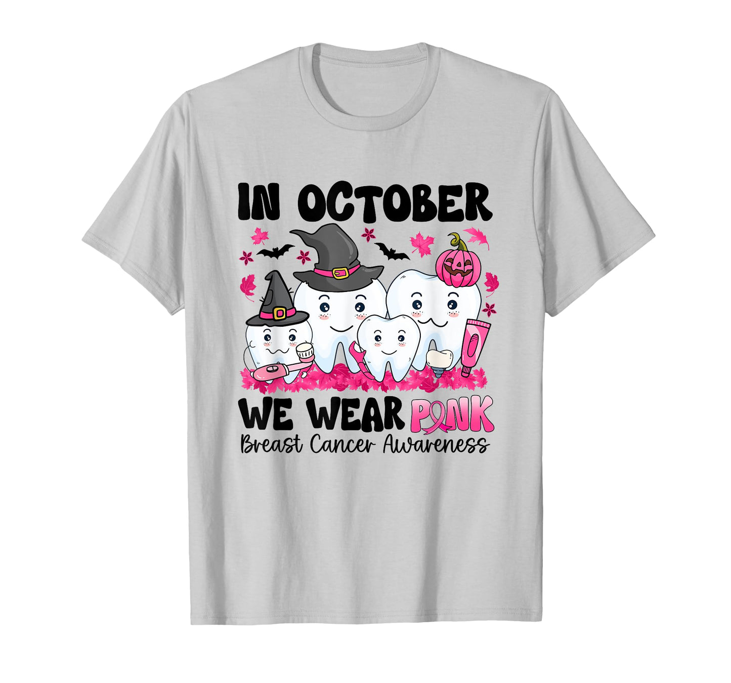 In October We Wear Pink Tooth Dental Breast Cancer Halloween T-Shirt