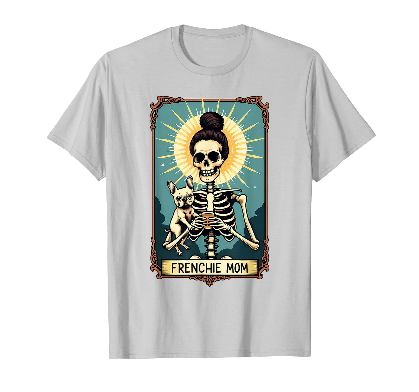 Gothic Tarot Card French Bulldog Skeleton Mom T-Shirt