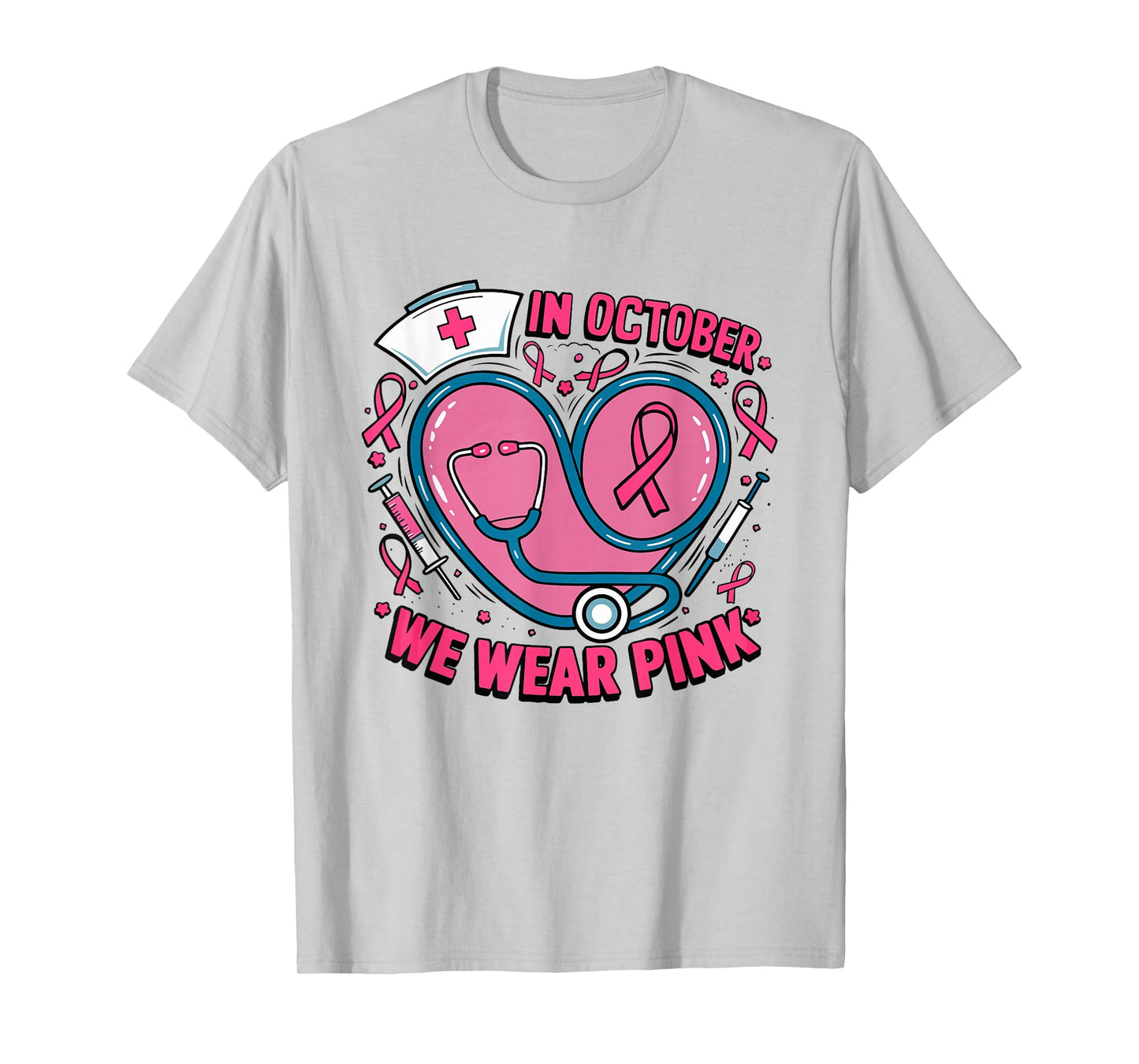 In October We Wear Pink Ribbon Nurse Doctor Cancer Support T-Shirt