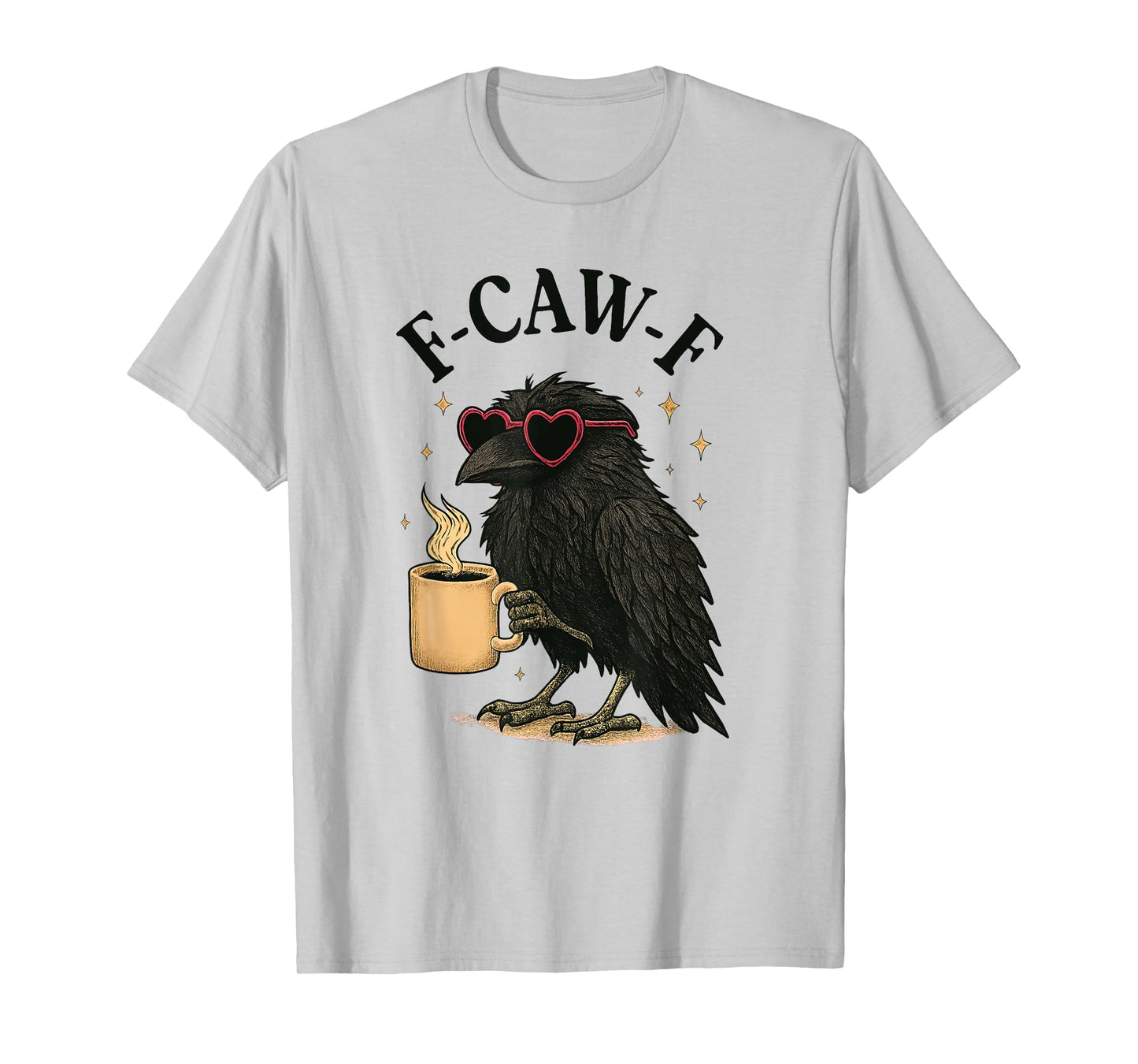 Pink F-caw-f Crow with Coffee Womens mom Funny Raven T-Shirt