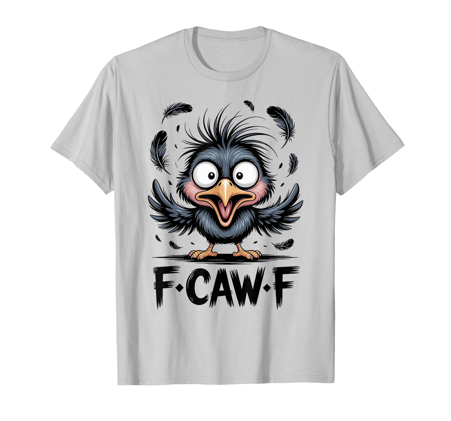 F-Caw-F Black Crow Black Bird Funny Crow T-Shirt