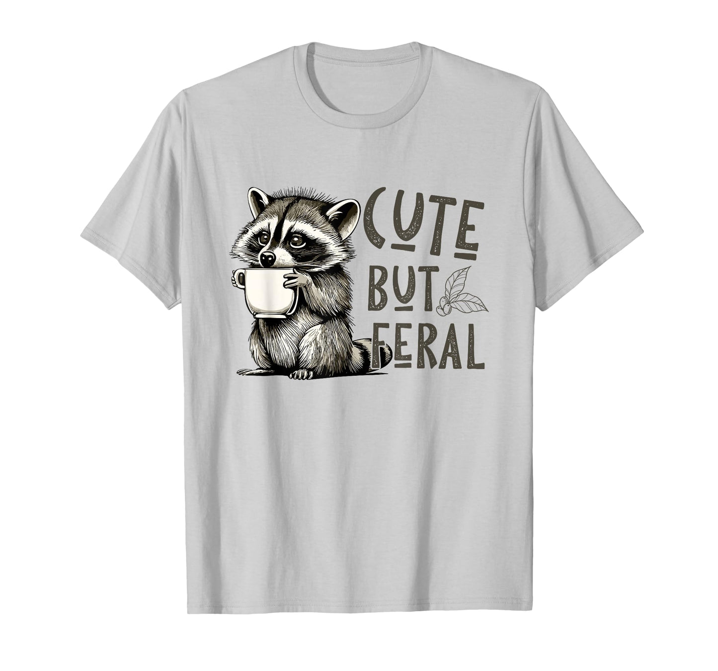 Cute But Feral Vintage Raccoon Funny Loves T-Shirt