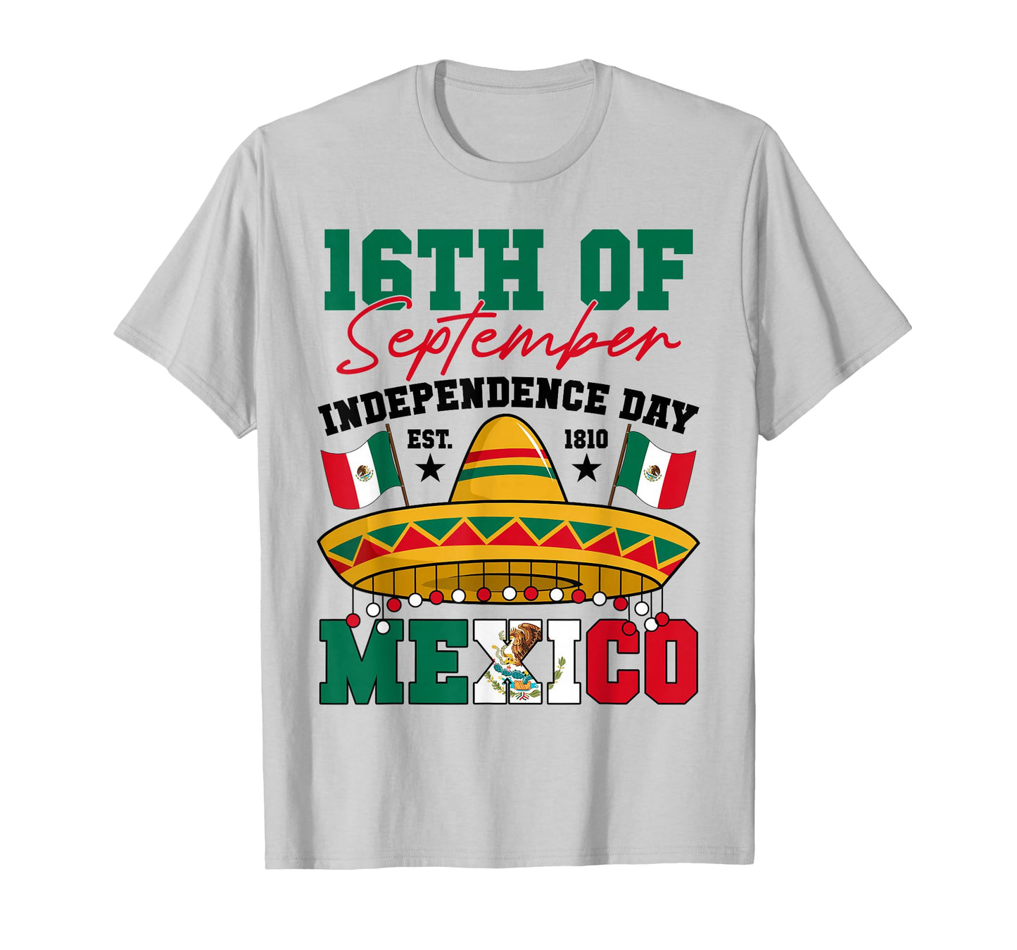 16th Of September 1810 Mexico Independence Day Mexican Flag T-Shirt