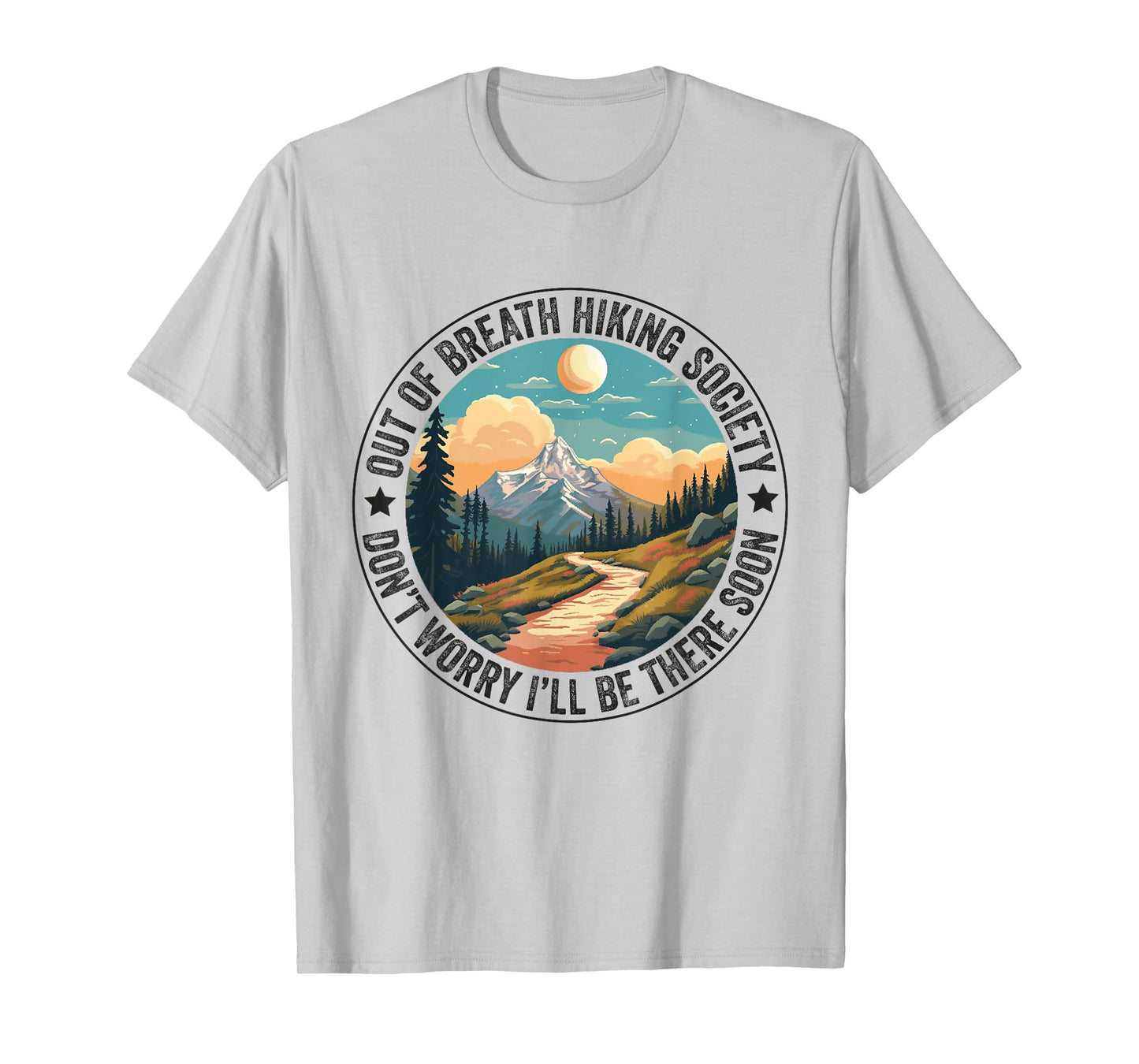 Out of Breath Hiking Society For Men Women Hiker Nature Love T-Shirt