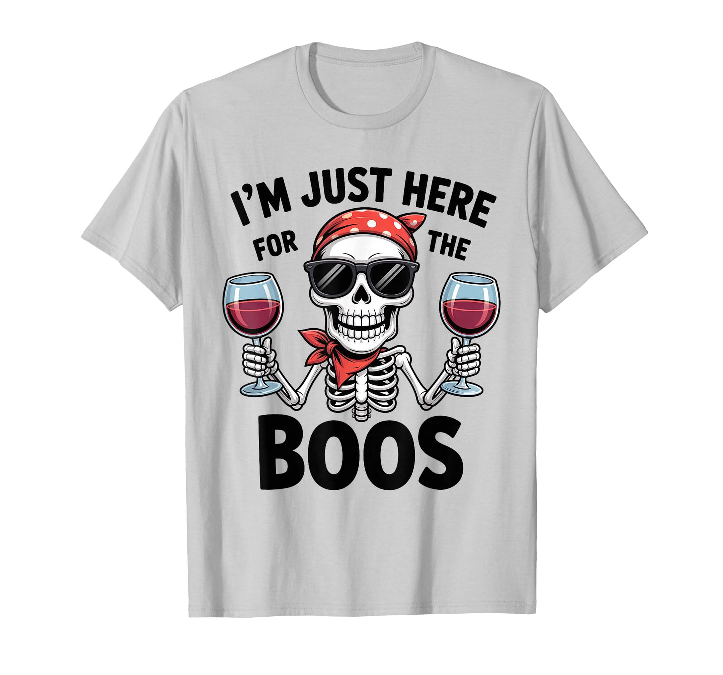 Halloween Women I'm Just Here for The Boos Funny Skeleton T-Shirt