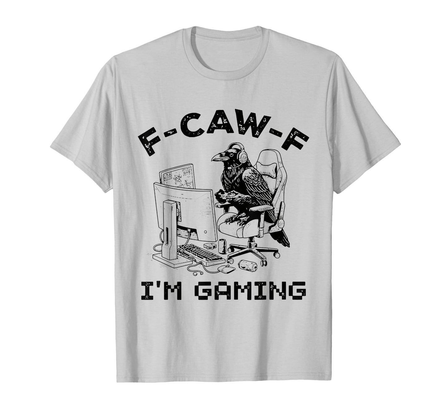 F-CAW-F I’m Gaming – Funny Crow Video Gamer Design T-Shirt