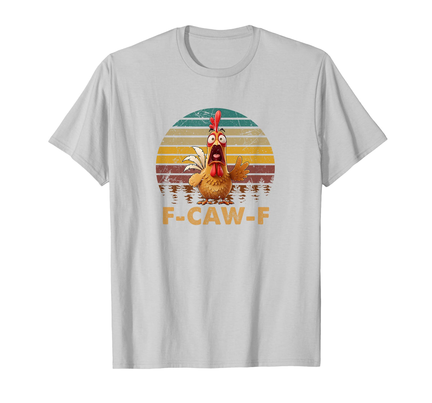 Funny F-Caw-F Chicken, FCAWF Chicken T-Shirt