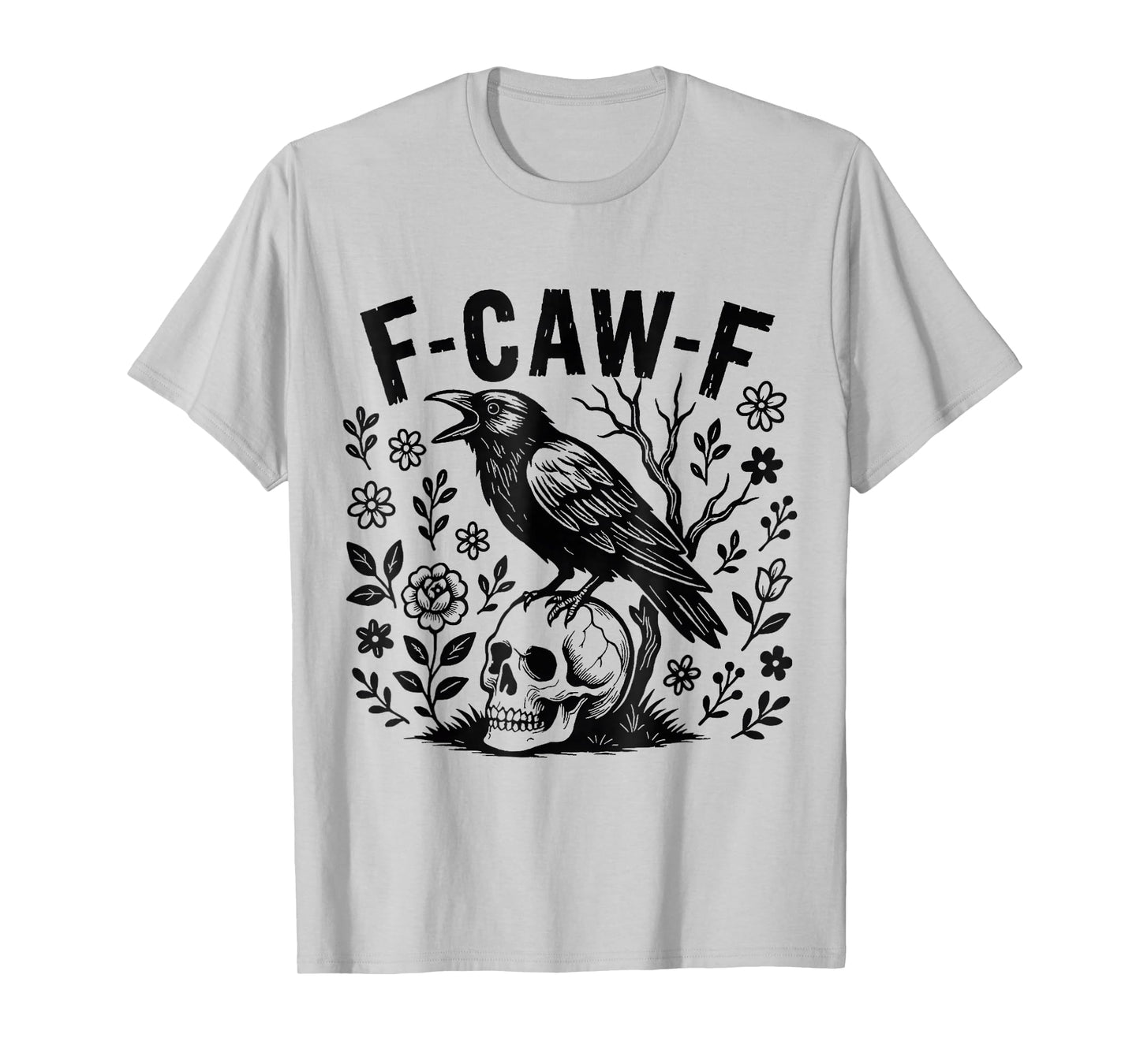 F-Caw-F Black Crow Pun Funny Bird Cawing Grunge Halloween T-Shirt