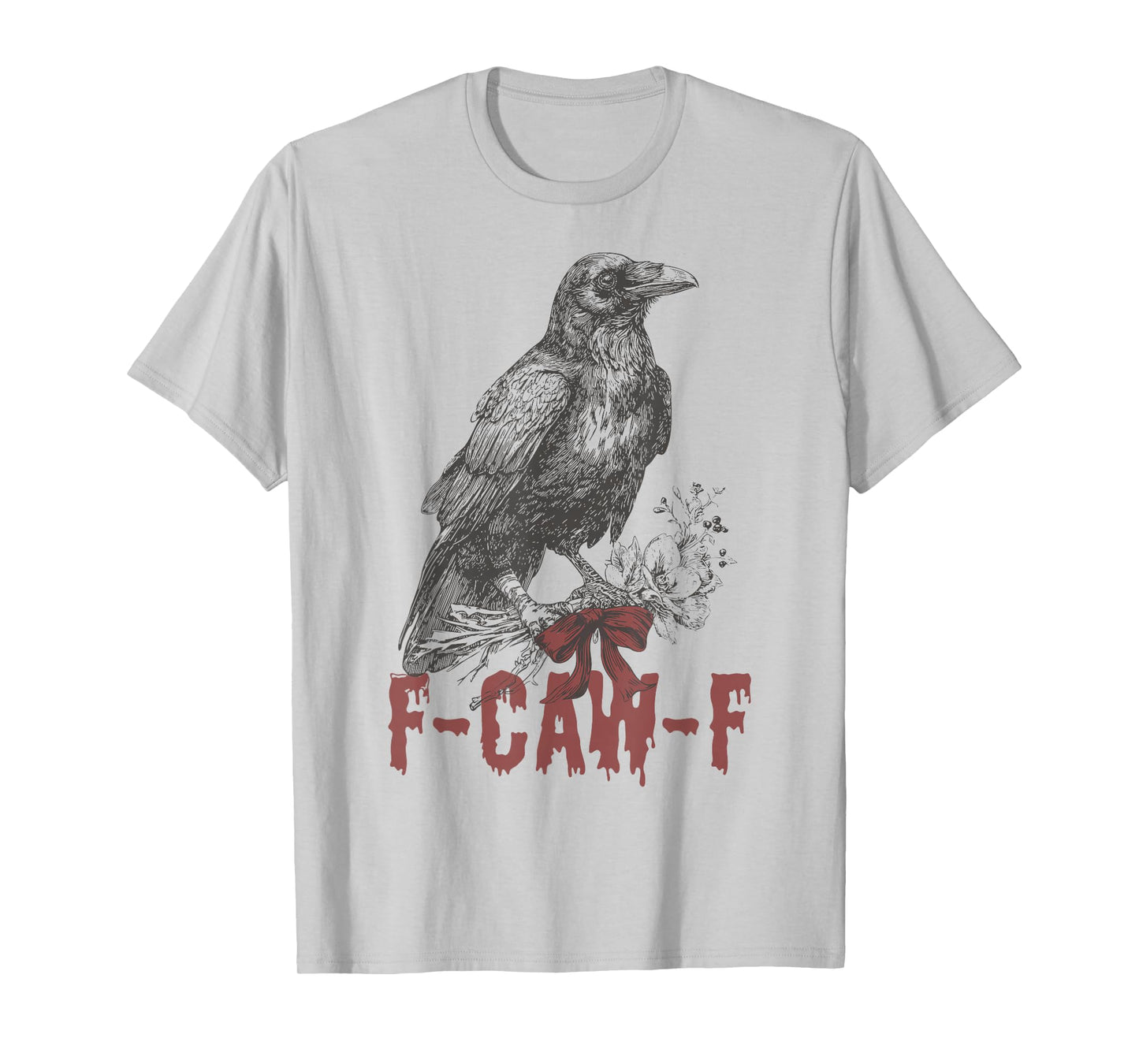 Funny F Caw F Raven Bird Saying Halloween F-Caw-F Crow T-Shirt