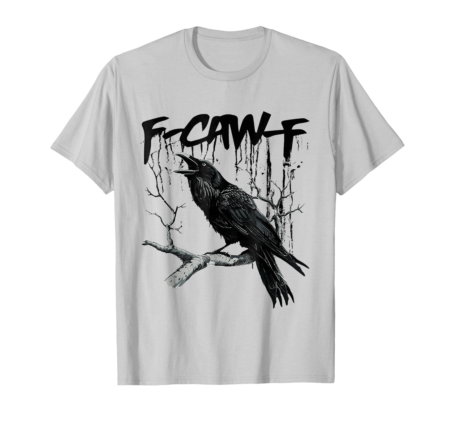 Funny Black Crow F-Caw-F Black Bird F-Caw-F T-Shirt