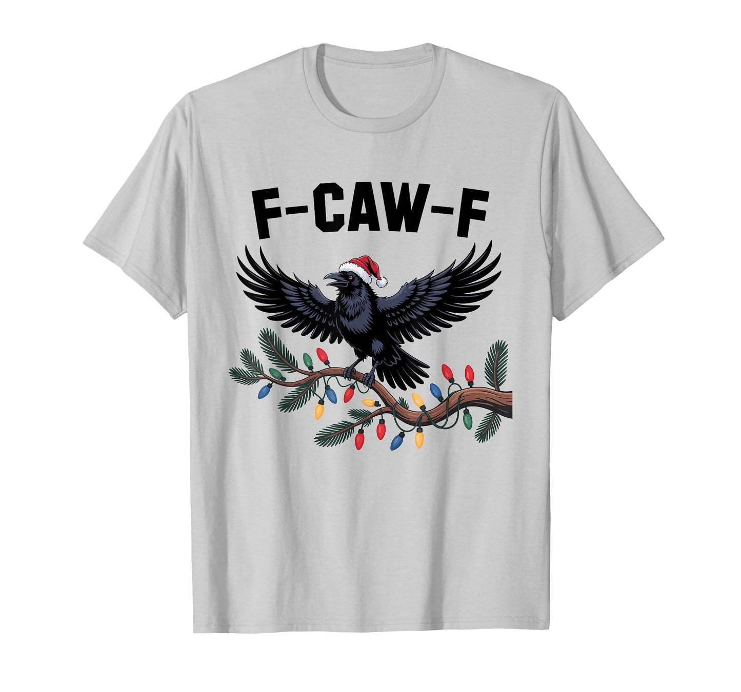 Crow F-CAW-F Black Bird Gothic Christmas Lights Santa Hat T-Shirt