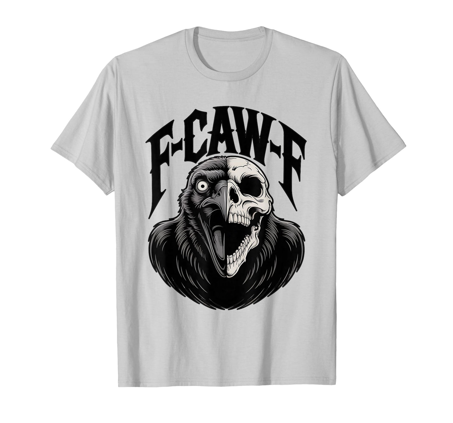 F-Caw-F Funny Gothic Raven Skull Macabre Horror Goth T-Shirt