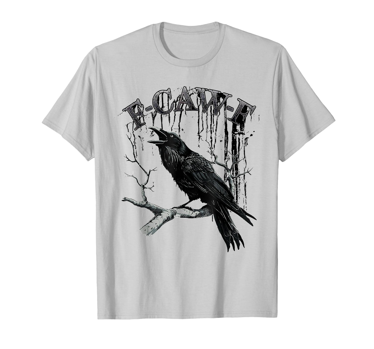 Funny Black Crow F-Caw-F Black Bird F-Caw-F T-Shirt