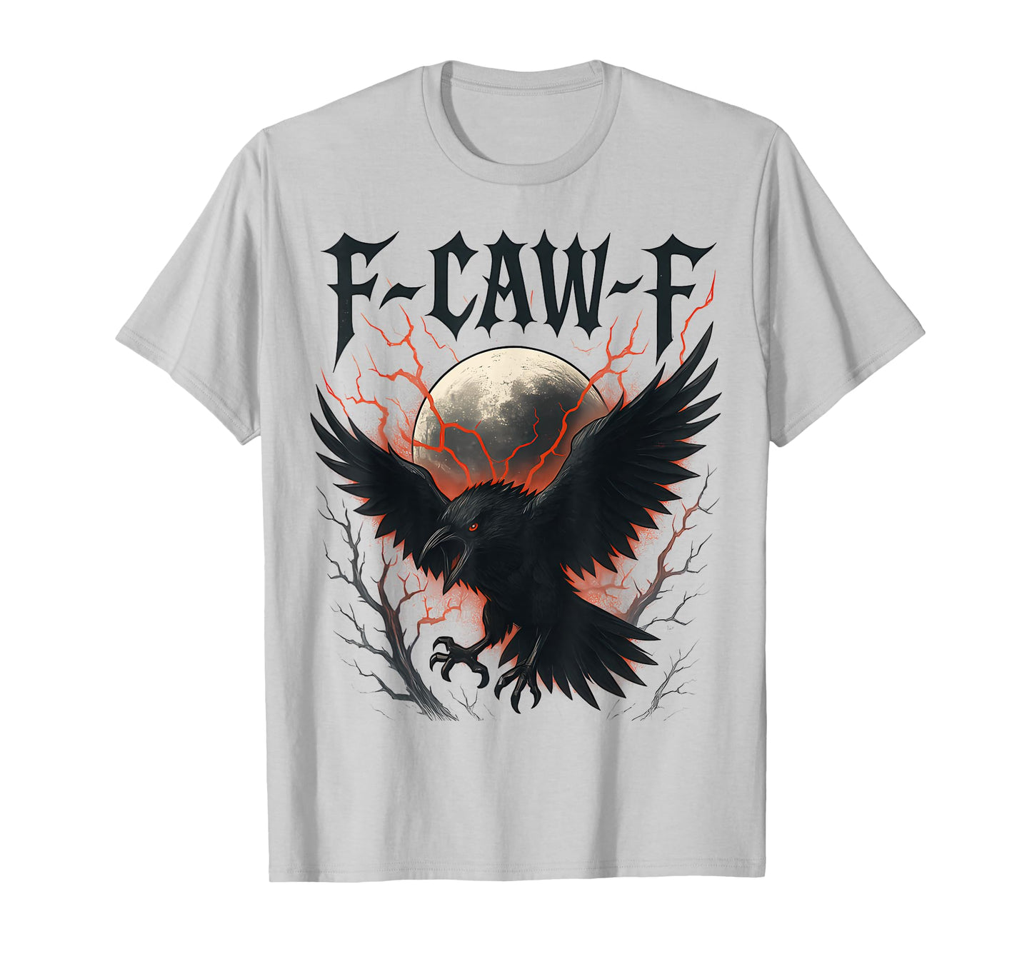 F-CAW-F Crow Funny Quote Black Raven Bird Adult Humor T-Shirt