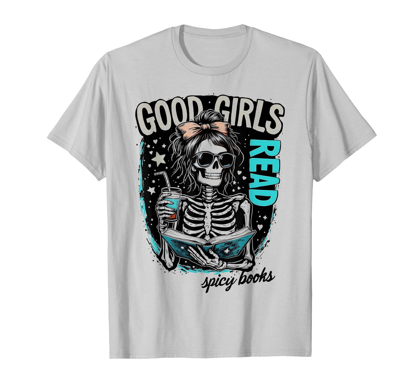 Good Girls Read Spicy Books Cute Gothic Skeleton Halloween T-Shirt