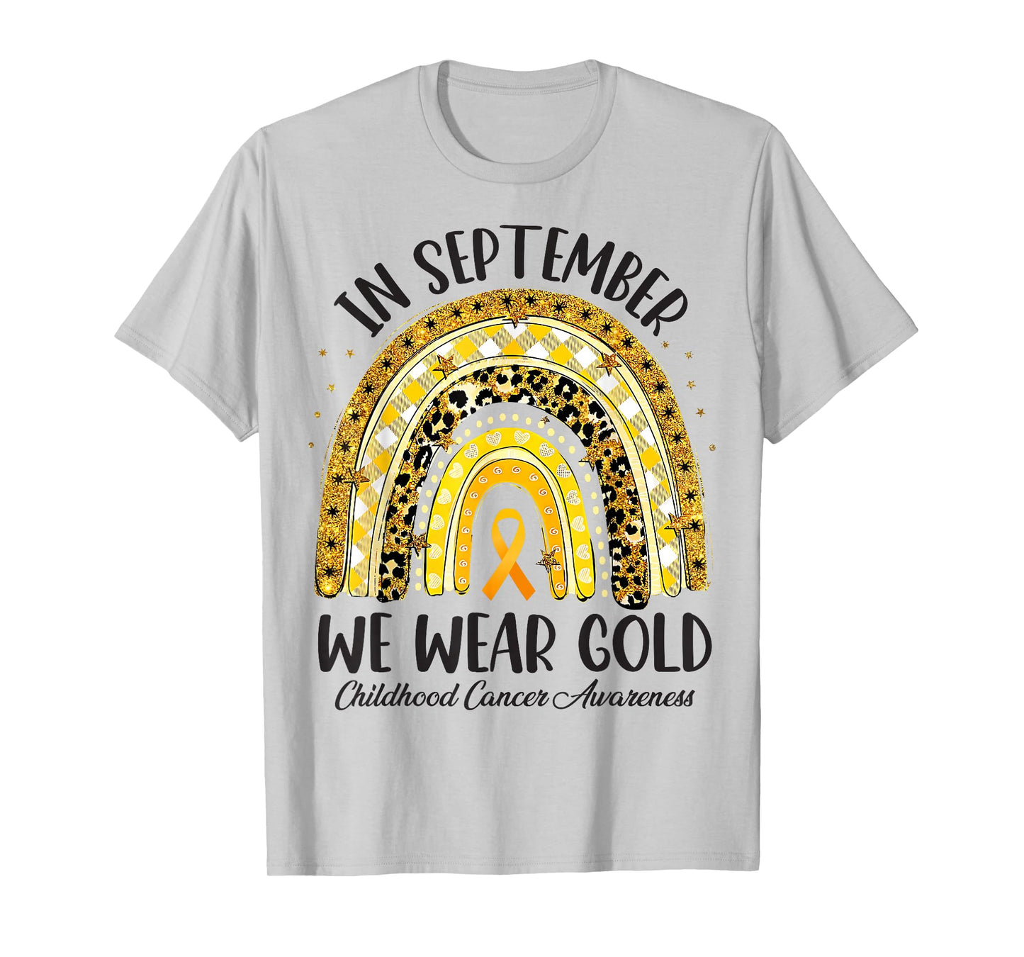 in September We Wear Gold Rainbow Childhood Cancer Awareness T-Shirt