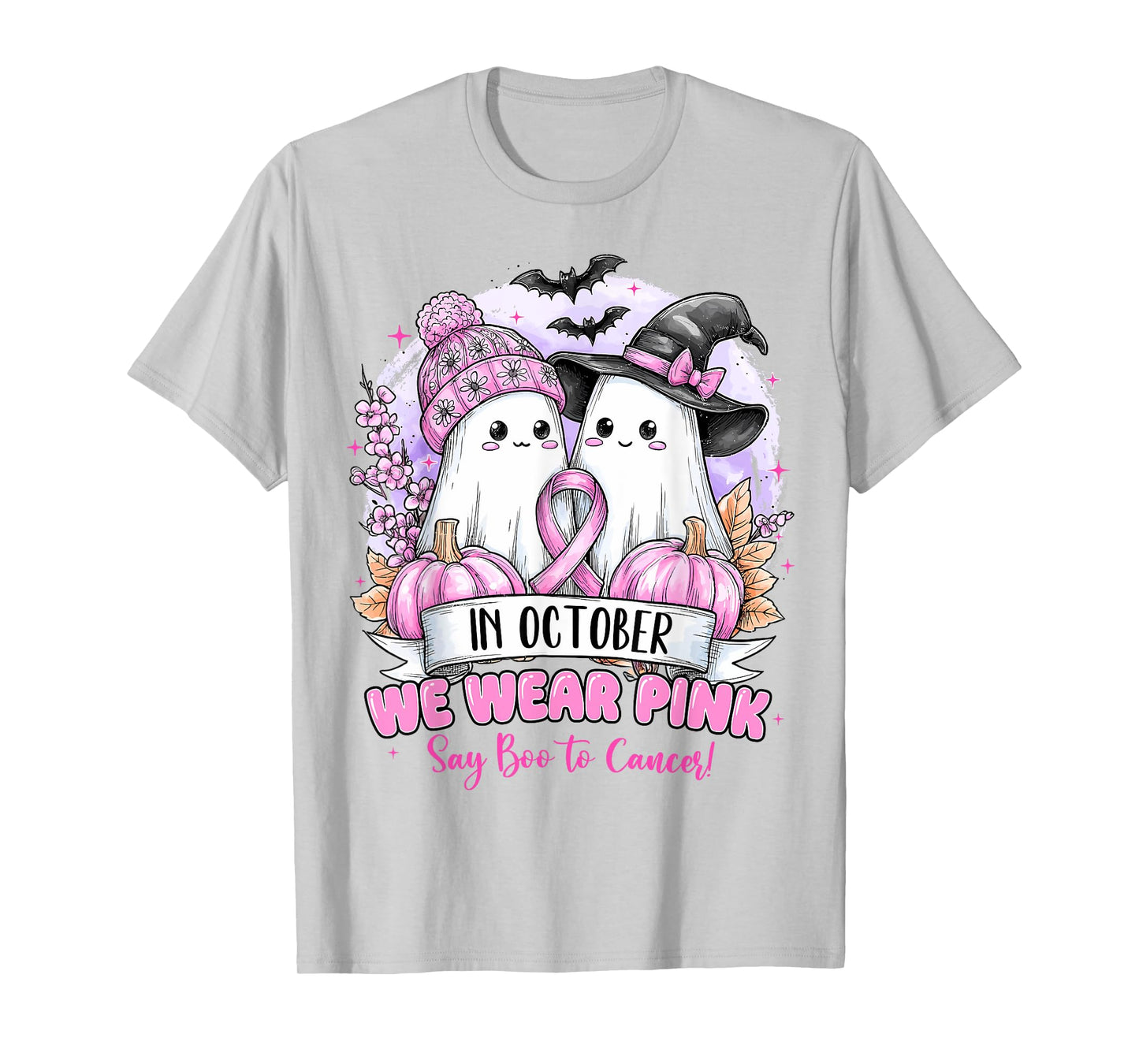 in October We Wear Pink Say Boo to Cancer Breast Cancer T-Shirt