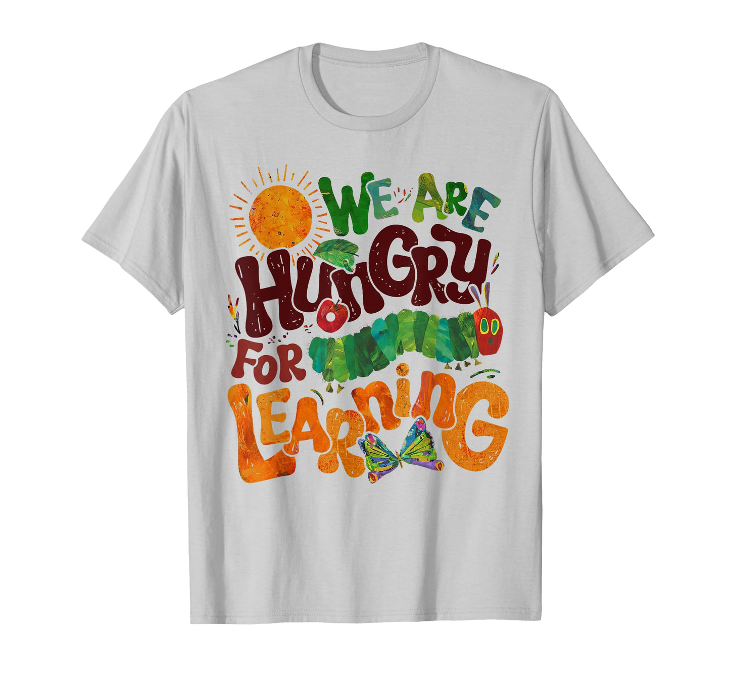 We Are Hungry For Learning Teacher First Day Back To School T-Shirt