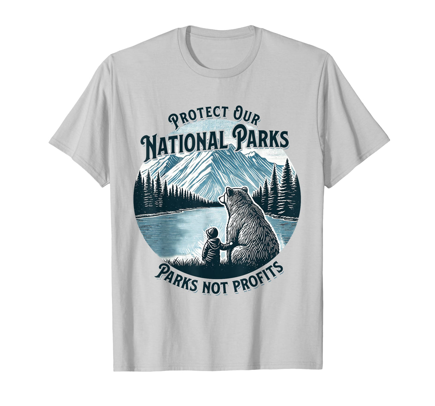 Protect Our National Parks Nature Lover Parks Not Profits T-Shirt