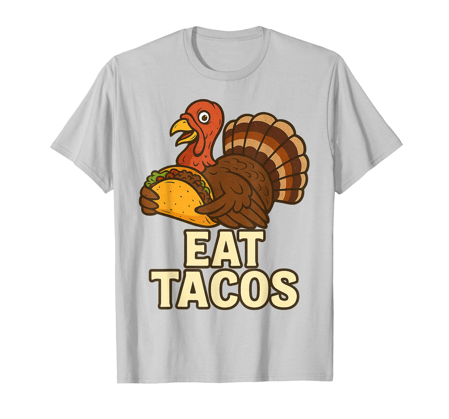 Eat Tacos Funny Cute Fall Turkey Eating Taco On Thanksgiving T-Shirt